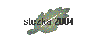 stezka 2004